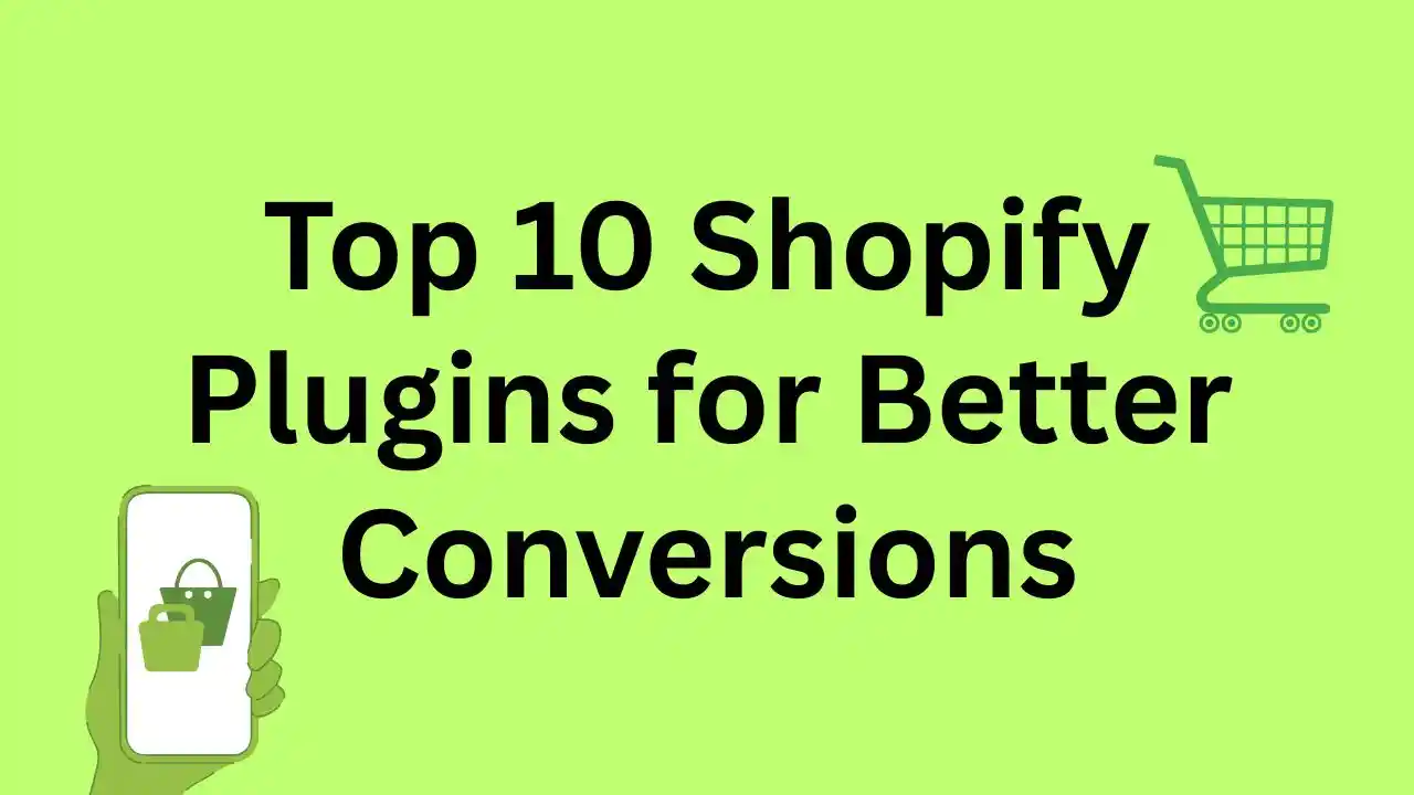 Top 10 Shopify Plugins for Better Conversions 1 Top 10 Shopify Plugins for Better Conversions
